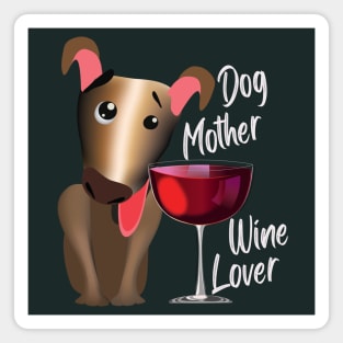 Dog mother wine lover (brown dog_light lettering) Magnet